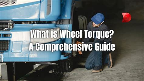 What is a Wheel Torque? A Comprehensive Guide - DataMyte