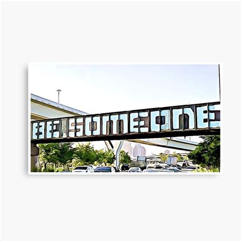 "Houston: Be Someone pt. 2" Canvas Print for Sale by celsmit | Redbubble