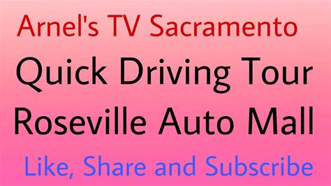 Quick Driving Tour Roseville Auto Mall | New and Used Vehicles 🚗 🚗 🚗 | Sales, Parts and Service ...