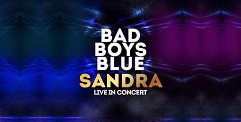 Bad Boys Blue & Sandra Live In Concert - Hanoi Grapevine