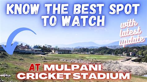 WHERE TO SIT AT MULPANI?| MULPANI CRICKET GROUND LATEST UPDATE| BANGLADESHI CURATOR| ACC PREMIER ...