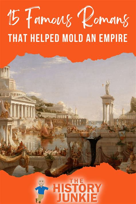 15 Famous Romans That Helped Mold an Empire - The History Junkie