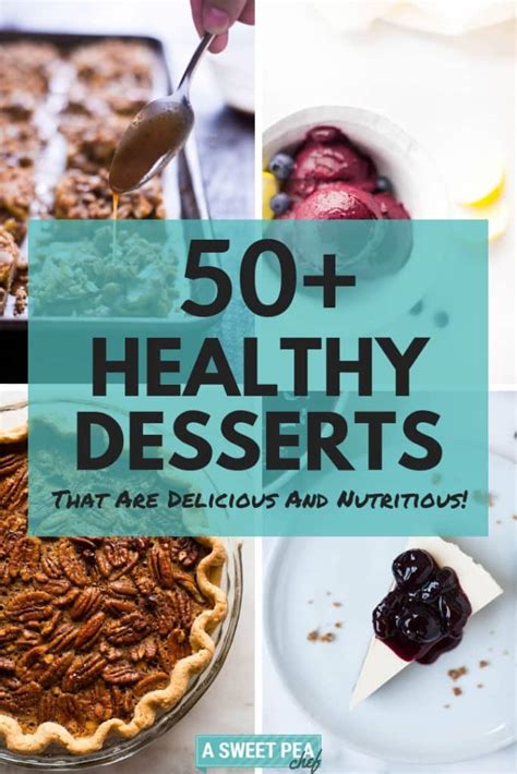 50+ Healthy Desserts That Are Shockingly Delicious • A Sweet Pea Chef