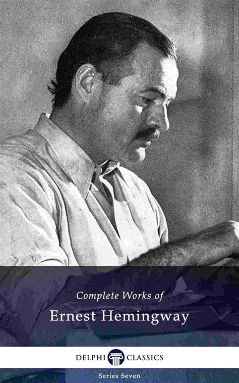 Ernest Hemingway – Delphi Classics