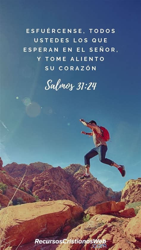 Versículos Bíblicos sobre la Esperanza - Salmos 31:24 | Versículos bíblicos, Dios frases jovenes ...