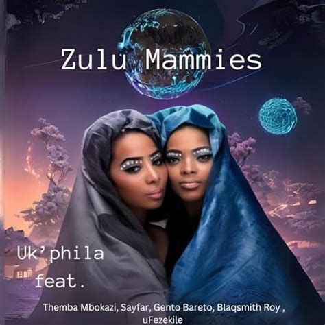 Play Uk'phila by Zulu Mammies feat. Themba Mbokazi, Sayfar, Gento ...