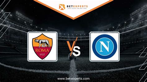 AS Roma vs Napoli Prediction, Tips & Odds by Bet Experts