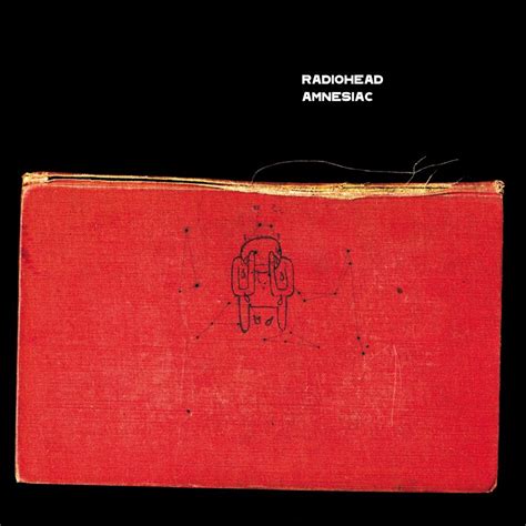 Amnesiac - Radiohead - SensCritique