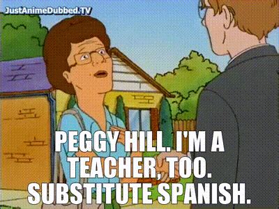 YARN | Peggy Hill. I'm a teacher, too. Substitute Spanish. | King of the Hill (1997) - S02E03 ...