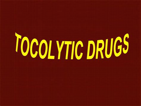 Tocolytic drug | PPT