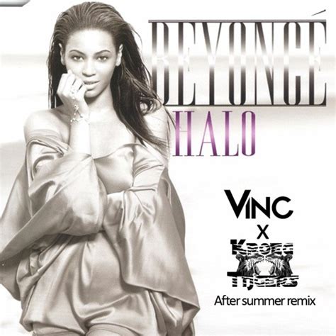 Stream Beyonce - Halo (Vinc X Kroegtijgers after summer remix) by ...