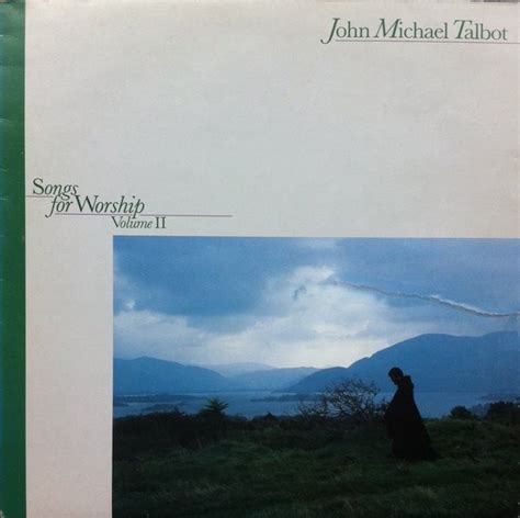 John Michael Talbot - Songs For Worship Volume II (1985, Vinyl) | Discogs