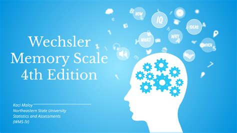 Wechsler Memory Scale by kaci maloy on Prezi