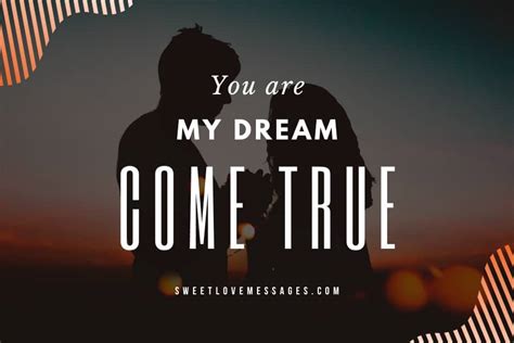 You Are My Dream Come True Quotes (2024) - Sweet Love Messages