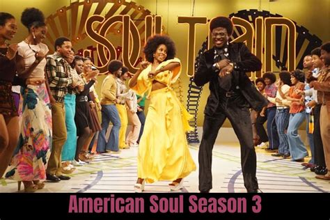 American Soul Season 3 Release Date Status, Characters, Storyline And ...