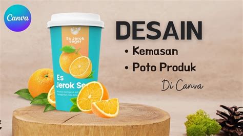 Cara membuat desain kemasan produk minuman di canva - Praktek 1 ...