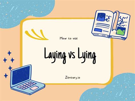 Do you know the difference between Laying vs Lying? - zentury