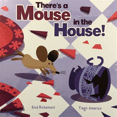 There’s a Mouse in the House! by Enid Richemont | Goodreads