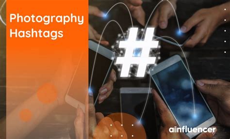 +100 Photography Hashtags for Instagram Posts in 2024