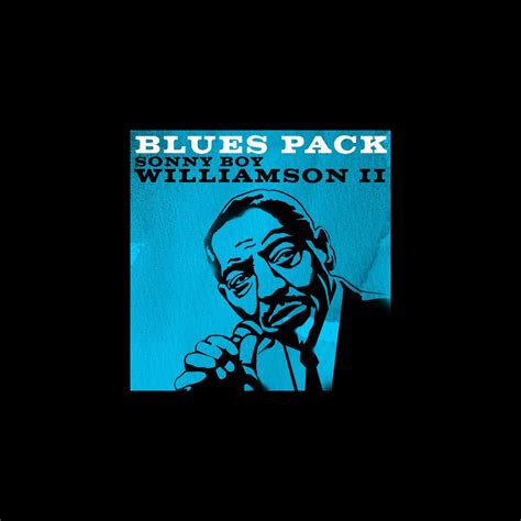 ‎Blues Pack: Sonny Boy Williamson II by Sonny Boy Williamson on Apple Music