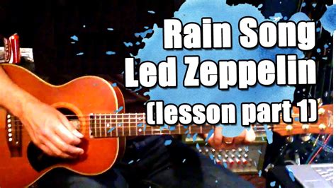 Led Zeppelin : Rain Song (part one): Guitar Lesson #44a - YouTube