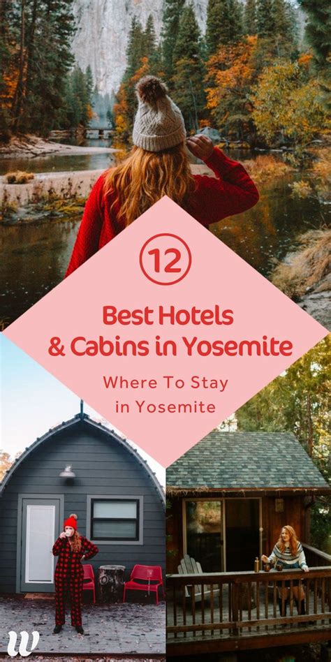 the best hotels and cabins in yosemite where to stay in yosemite