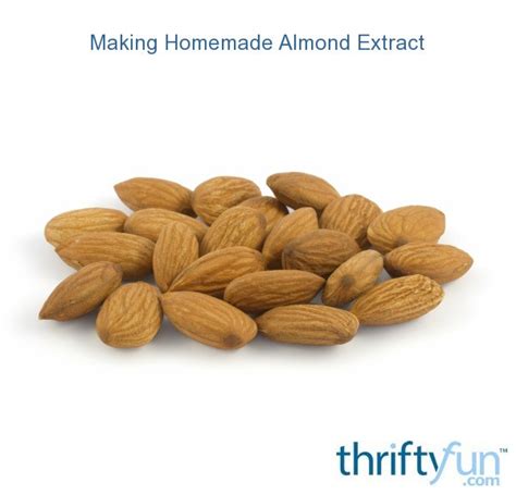 Making Homemade Almond Extract | ThriftyFun