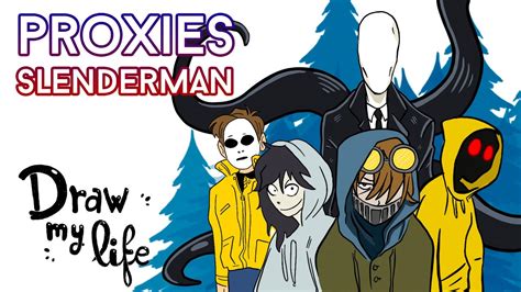 Los PROXIES de SLENDERMAN (Creepypasta) | Draw My Life en Español - YouTube