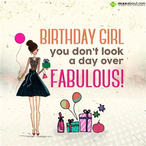 Birthday Girl, you don't look a day over fabulous.-Funny Birthday ...