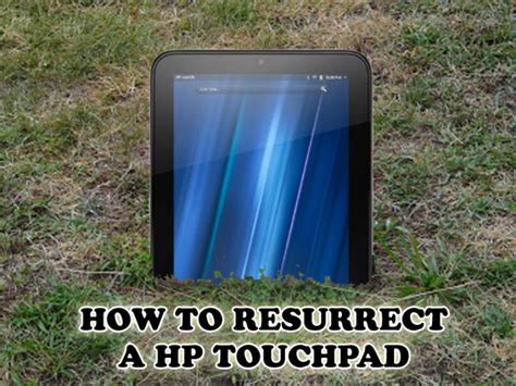 How To Resurrect A HP Touchpad - FileHippo News