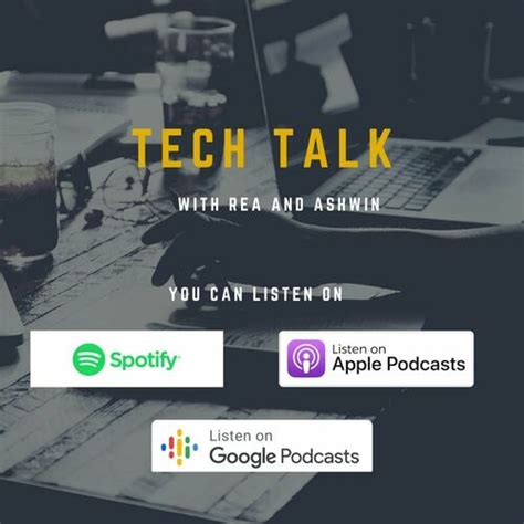 Listen to Tech Talk with Rea and Ashwin podcast | Deezer