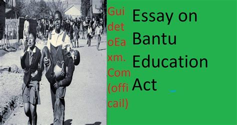 Essay on Bantu Education Act In English For Free | Guide to Exam