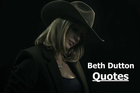 80 Famous Beth Dutton Quotes on Life attitude, Love and Sassy | Quotes ...