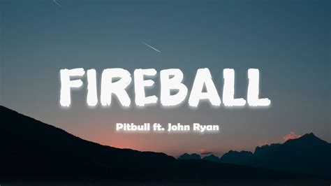 Pitbull – Fireball (Lyrics) - YouTube