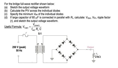 Solved For the bridge full-wave rectifier shown below: (a) | Chegg.com