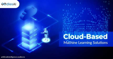 How Cloud-based Machine Learning Solutions Amplify Business Growth