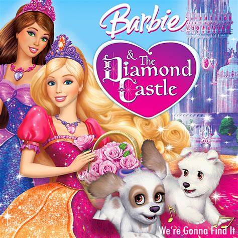 We're Gonna Find It (From "Barbie and the Diamond Castle') - song and ...