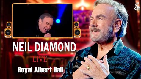 Neil Diamond Live In Royal Albert Hall Full Concert 2022 Full 1080p HD ...