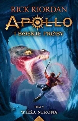 Apollo i boskie próby T.5 Wieża Nerona (13099407649) | Książka Allegro