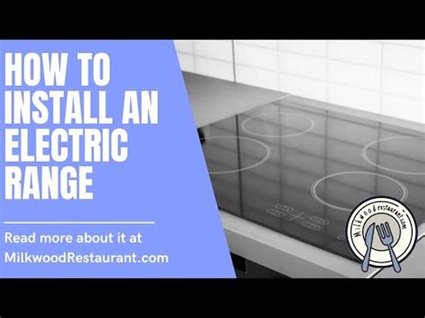 Seamless Electric Range Installation: Step-by-Step Guide