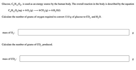 Solved Glucose, C6H12O6, is used as an energy source by the | Chegg.com