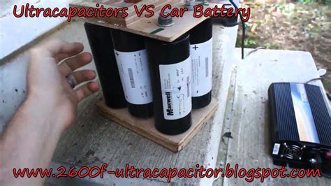 2600F Ultracapacitor ☈ : ☈ Ultra Capacitors VS Car Battery ☈