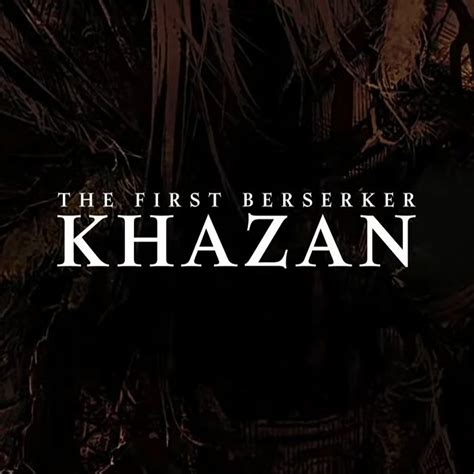 The First Berserker: Khazan