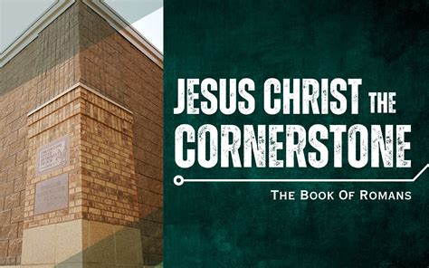 CS#12: Jesus Christ the Cornerstone – Living in a Community of Christ ...