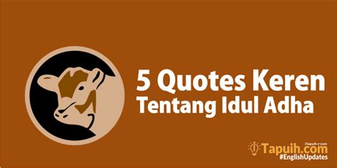 5 Quotes Keren Tentang Idul Adha (Kurban) - Paja Tapuih