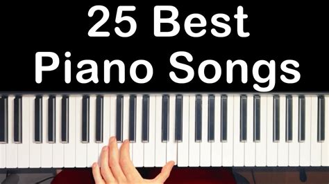 25 BEST Piano Songs Every Beginner Should Learn - YouTube