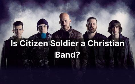 Is Citizen Soldier A Christian Band?