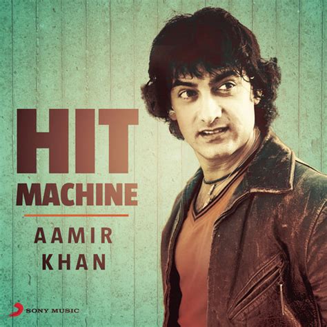 Aamir Khan: Hit Machine Songs Download: Aamir Khan: Hit Machine MP3 ...