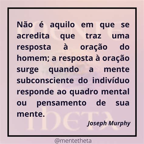 O poder do subconsciente / joseph murphy frases / joseph murphy / joseph murphy quotes / joseph ...