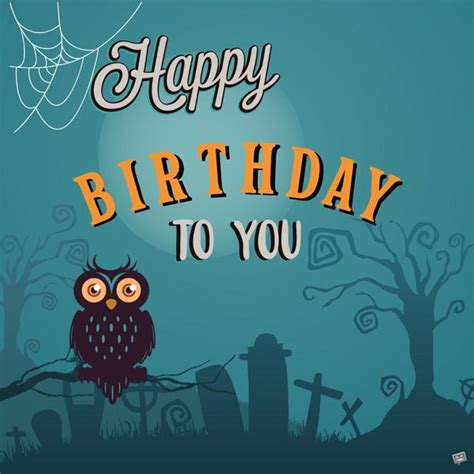 39 Spooktacular Halloween Birthday Wishes for Those Born on Scary Dates | Happy birthday ...